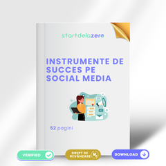 INSTRUMENTE DE SUCCES PE SOCIAL MEDIA - 52 PAGINI