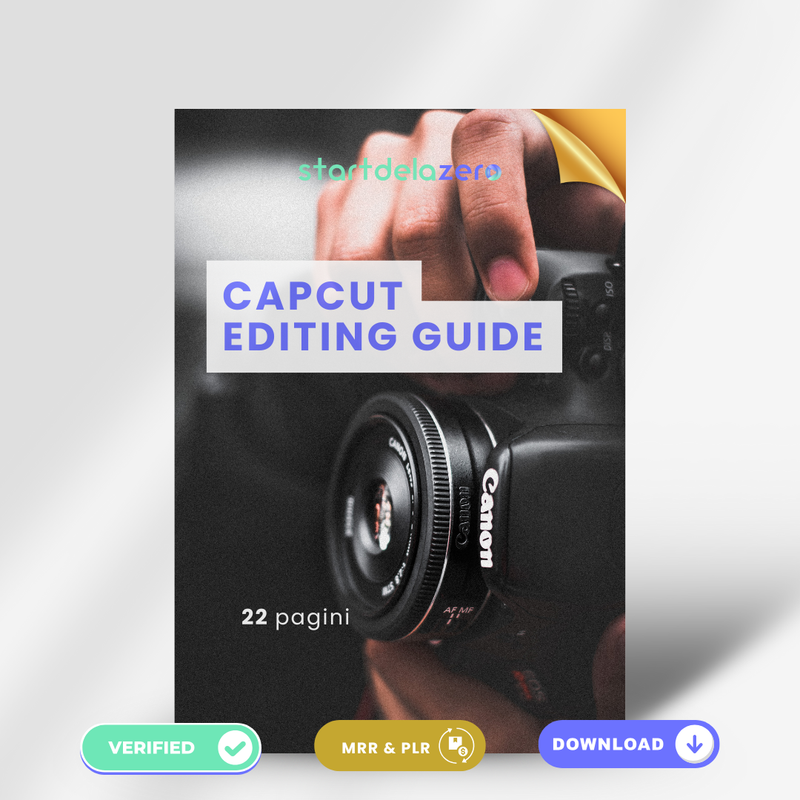 CAPCUT EDITING GUIDE - 22 PAGINI + BONUS