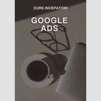 INVATA GOOGLE ADS - CURS PENTRU INCEPATORI - 34 PAG + BONUS